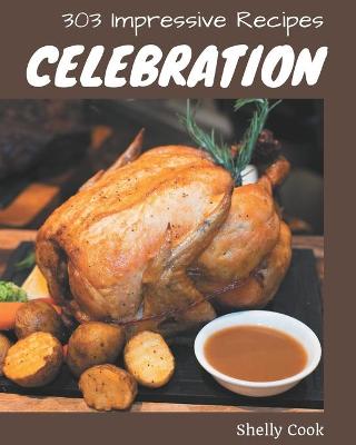 Book cover for 303 Impressive Celebration Recipes