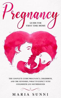 Book cover for Pregnancy Guide for First Time Moms