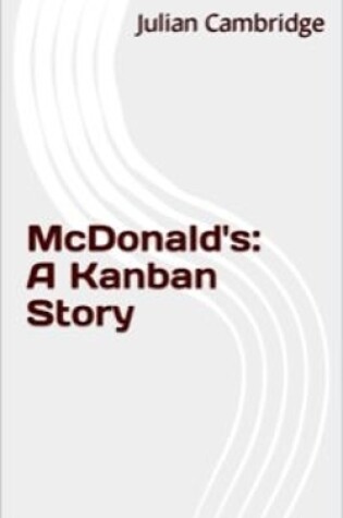 Cover of McDonald's: A Kanban Story