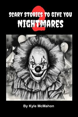 Cover of Scary Stories To Give You Nightmares 2