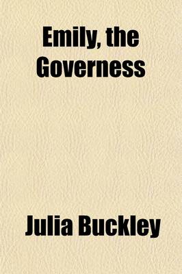 Book cover for Emily, the Governess; A Tale