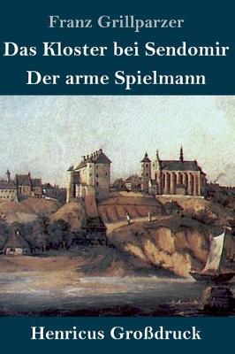 Book cover for Das Kloster bei Sendomir / Der arme Spielmann (Großdruck)