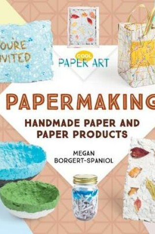 Cover of Papermaking: Handmade Paper and Paper Products