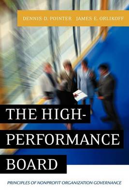 Book cover for The High-Performance Board: Principles of Nonprofit Organization Governance