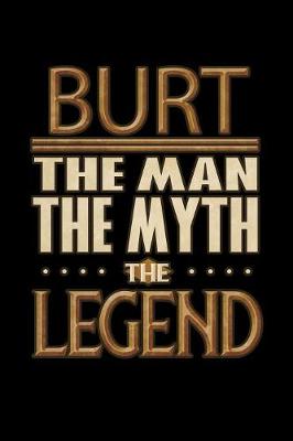 Book cover for Burt The Man The Myth The Legend