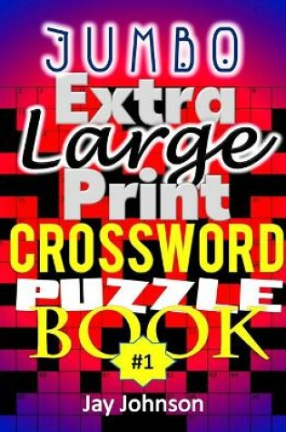 Cover of Jumbo Extra Large Print Crosswords Puzzle Book