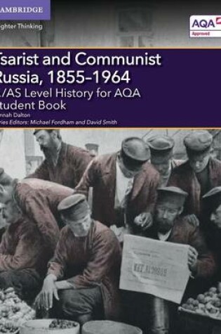 Cover of A/AS Level History for AQA Tsarist and Communist Russia, 1855–1964 Student Book