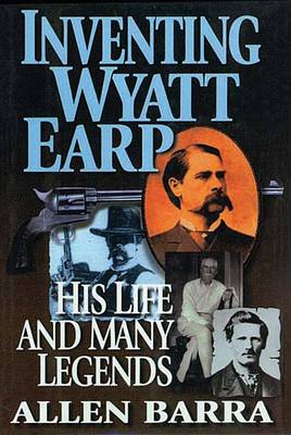 Book cover for Inventing Wyatt Earp