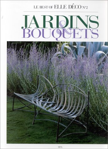 Book cover for The Best of "Elle Decoration"'s Gardens and Bouquets