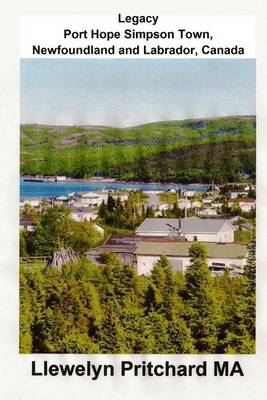 Book cover for Legacy Port Hope Simpson Town, Newfoundland and Labrador, Canada