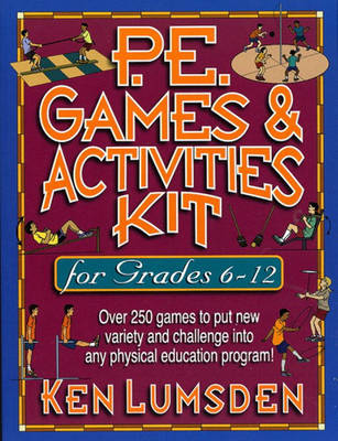 Book cover for P.E. Games and Activities Kit for Grades 6-12