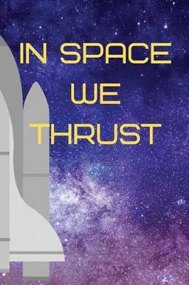 Book cover for In Space We Thrust