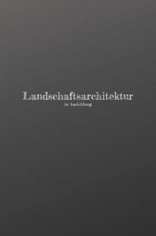 Cover of Landschaftsarchitektur in Ausbildung