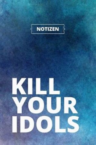 Cover of Kill your Idols