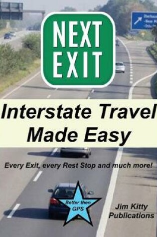 Cover of Next Exit - Interstate travel made easy. Every exit and rest stop listed!