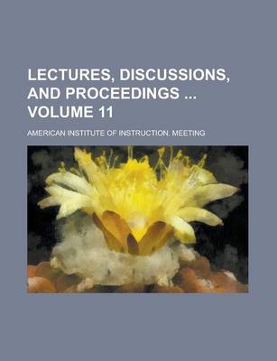 Book cover for Lectures, Discussions, and Proceedings Volume 11