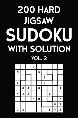 Book cover for 200 Hard Jigsaw Sudoku With Solution Vol. 2