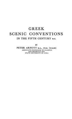 Book cover for Greek Scenic Conventions in the Fifth Century B.C.