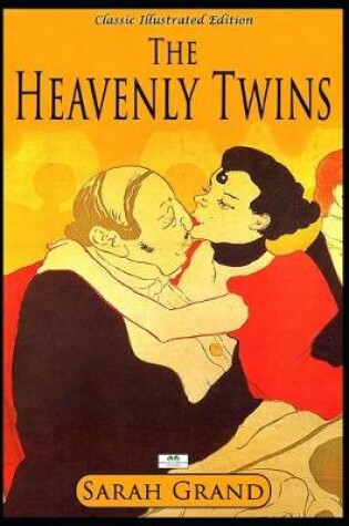 Cover of The Heavenly Twins (Classic Illustrated Edition)