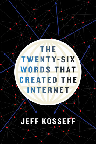 Cover of The Twenty-Six Words That Created the Internet