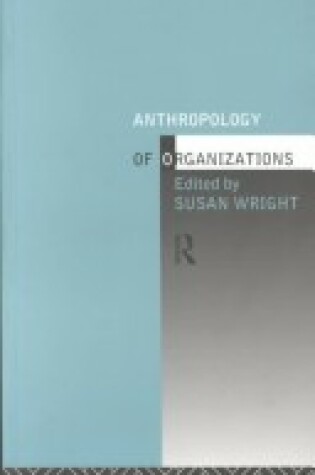 Cover of Anthropology of Organizations