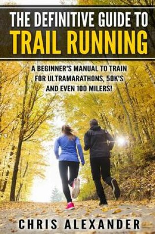 Cover of The Definitive Guide to Trail Running