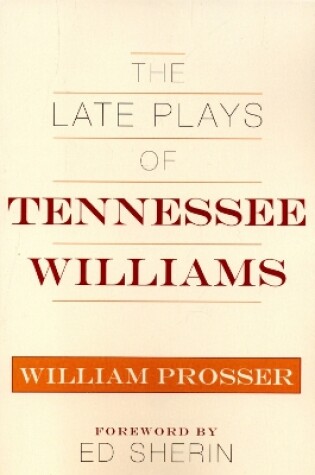 Cover of The Late Plays of Tennessee Williams