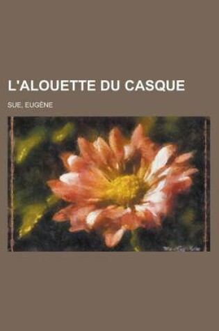 Cover of L'Alouette Du Casque