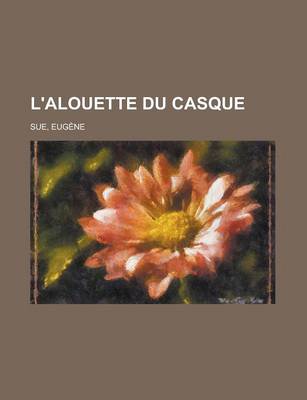 Book cover for L'Alouette Du Casque