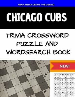 Book cover for Chicago Cubs Trivia Crossword Puzzle and Word Search Book