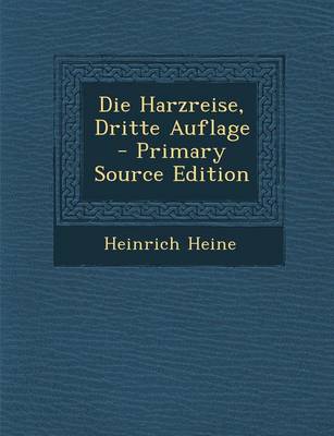 Book cover for Die Harzreise, Dritte Auflage - Primary Source Edition