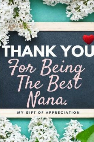 Cover of Thank You For Being The Best Nana