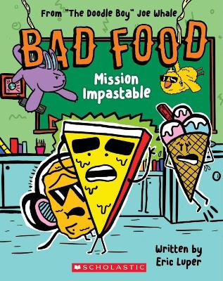 Book cover for Bad Food 3: Mission Impastable