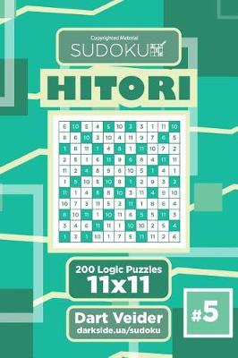 Book cover for Sudoku Hitori - 200 Logic Puzzles 11x11 (Volume 5)