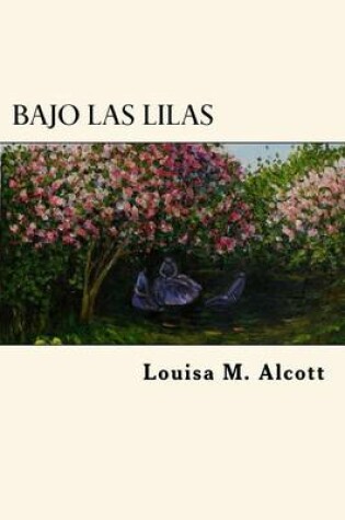 Cover of Bajo Las Lilas (Spanish Edition)