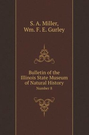 Cover of Bulletin of the Illinois State Museum of Natural History Number 8