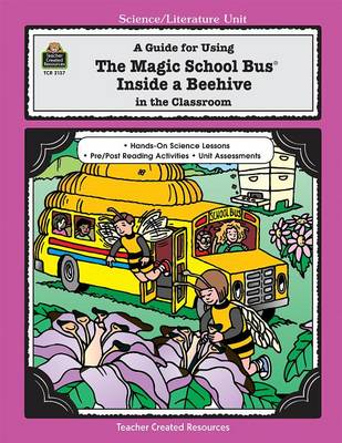 Book cover for A Guide for Using the Magic School Bus(r) Inside a Beehive in the Classroom