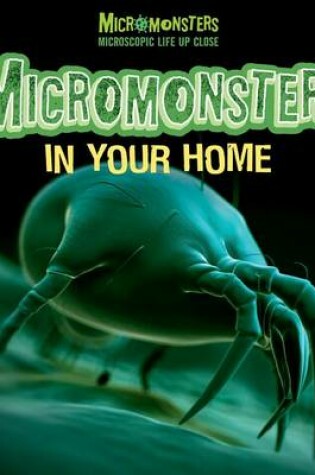 Cover of Micromonsters in Your Home