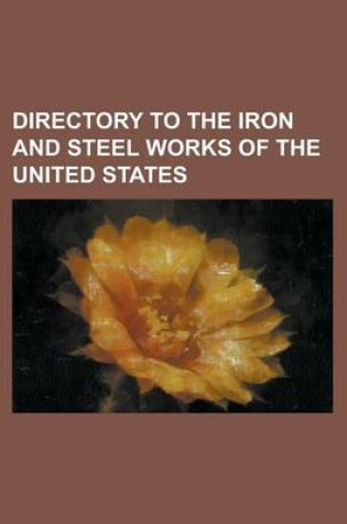 Cover of Directory to the Iron and Steel Works of the United States