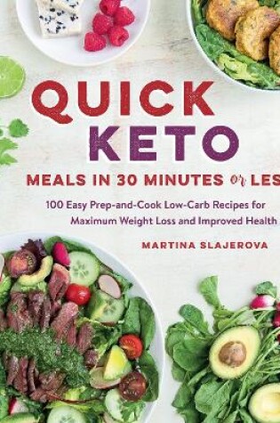 Cover of Quick Keto Meals in 30 Minutes or Less