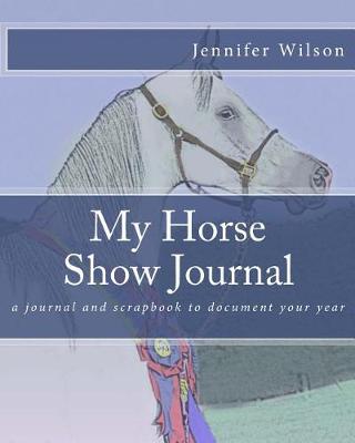 Book cover for My Horse Show Journal- 2017