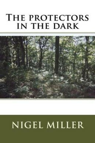 Cover of The protectors in the dark