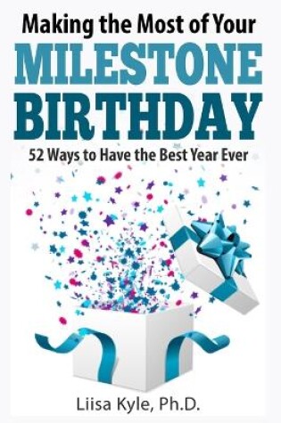 Cover of Making the Most of Your Milestone Birthday