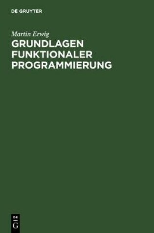 Cover of Grundlagen funktionaler Programmierung