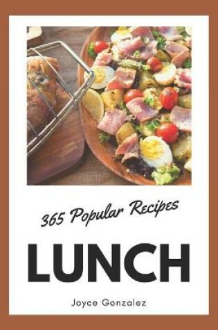 Cover of 365 Popular Lunch Recipes