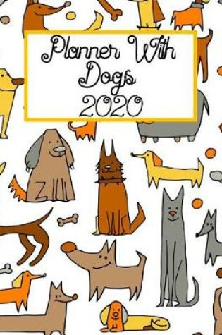 Cover of Planner With Dogs 2020