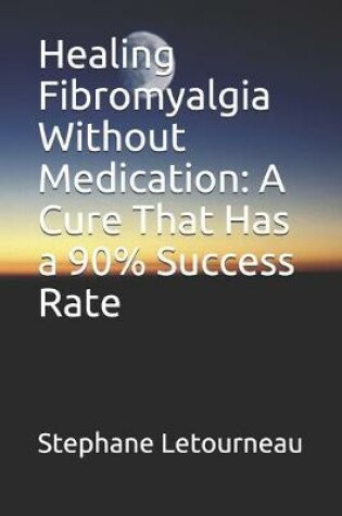 Cover of Healing Fibromyalgia Without Medication