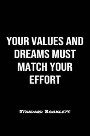 Cover of Your Values And Dreams Must Match Your Effort Standard Booklets