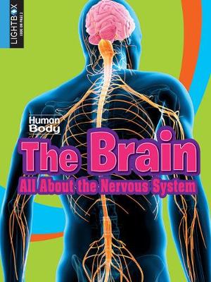 Cover of The Brain: All about the Nervous System