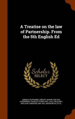 Book cover for A Treatise on the Law of Partnership. from the 5th English Ed